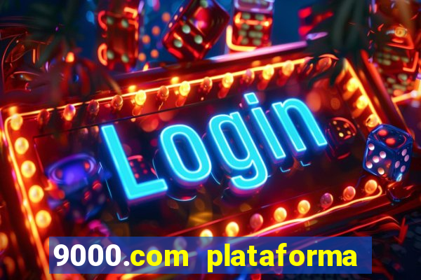 9000.com plataforma de jogos